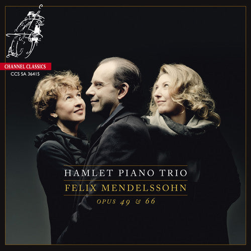 Mendelssohn / Hamlet Piano Trio - Piano Trios Opp.49 & 66 - Super Audio CD