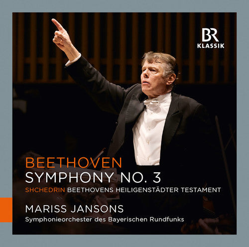 Beethoven / Jansons / Bavarian Radio Symphony Orch - Symphony No. 3 Eroica - Shchedrin: Symphony - Music CD