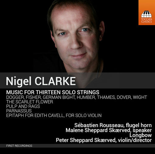 Clarke / Longbow / Rousseau / Skaerved - Music for Thirteen Solo Strings Music CD