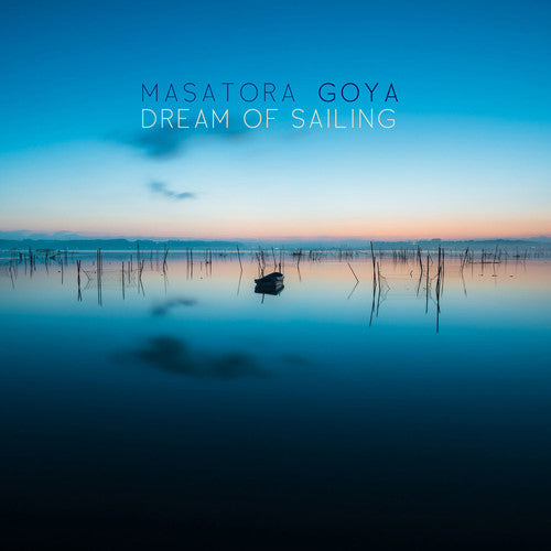Goya / Boltes / Duo Anova / Kuo / Fader - Dream of Sailing Music CD