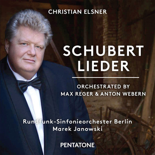 Schubert / Elsner / Rundfunk-sinfonieorchester - Schubert Lieder - Orchestrated By Reger & Webern - Super Audio CD