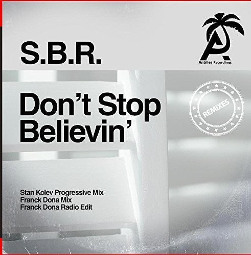 S.B.R. - Don't Stop Believin' (Remixes) Music CD