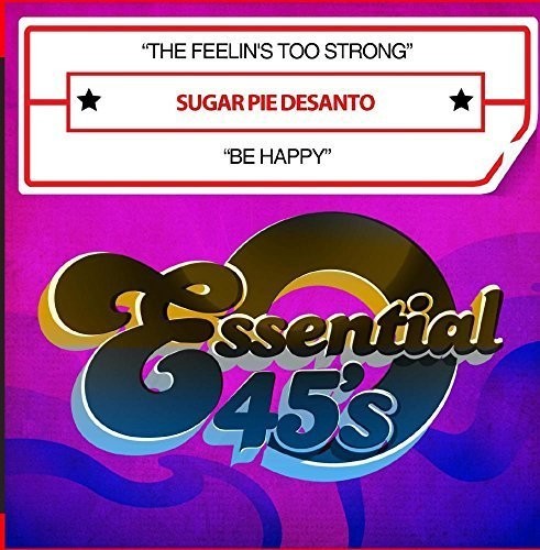 Sugar Pie Desanto - The Feelin's Too Strong / Be Happy - Music CD