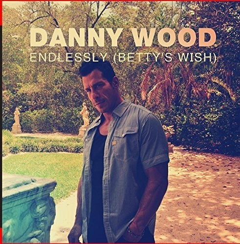 Wood,danny - Endlessly (betty's Wish) - Music CD