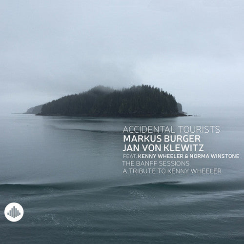 Accidental Tourists - Banff Sessions: A Tribute To Kenny Wheeler - Music CD