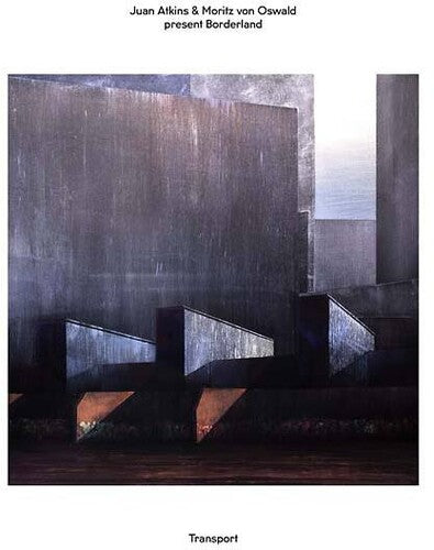 Atkins,juan / Moritz Von Oswald Present Borderland - Transport - Vinyl Record