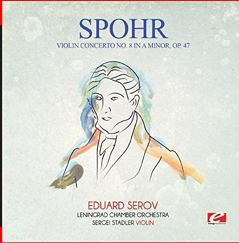 Spohr - Violin Concerto No. 8 In A Minor Op. 47 - Music CD