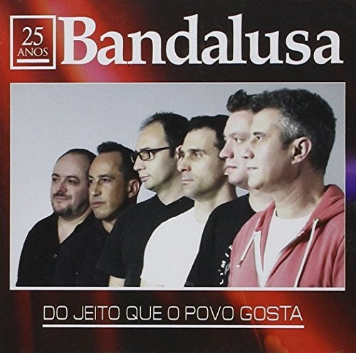 Bandalusa - Do Jeito Que O Povo Gosta - Music CD