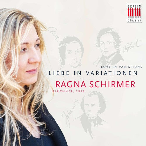 Brahms / Ragna Schirmer - Ragna Schirmer - Love in Variations Music CD