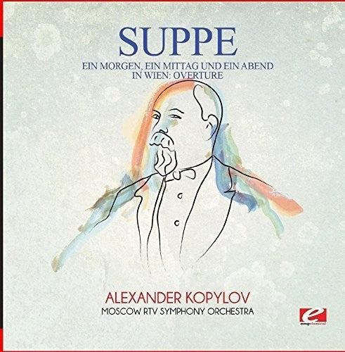 Von Suppe - Ein Morgen Ein Mittag Und Ein Abend In Wien: Over - Music CD