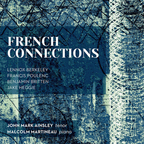 John Ainsley Mark & Martineau,Malcolm - French Connections Music CD