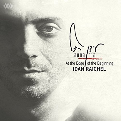 Raichel,idan - At The Edge Of The Beginning - Music CD