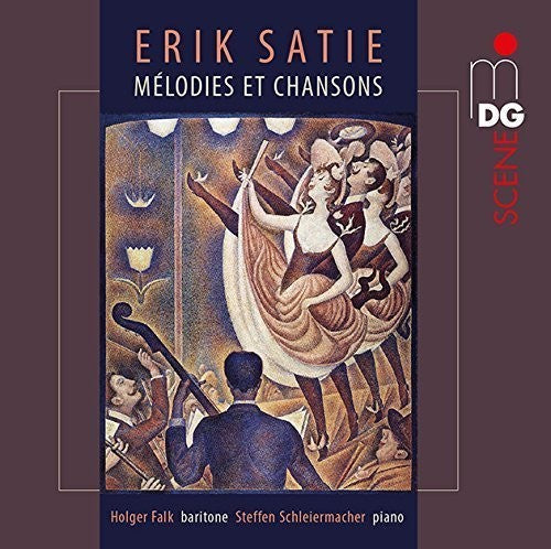 Satie / Falk / Schleiermacher - Melodies Et Chansons - Music CD