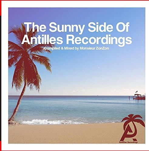 Sunny Side Of Antilles Recordings - Compiled / Var - Sunny Side Of Antilles Recordings - Compiled & Mix - Music CD