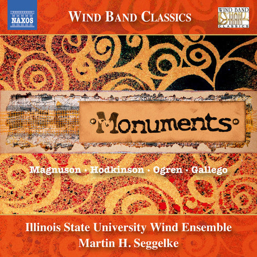 Gallego / Haecker / Illinois State University Wind - Monuments - Music For Wind Symphony - Music CD