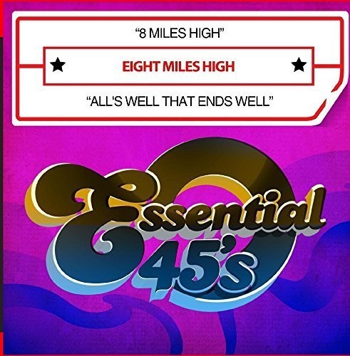 Eight Miles High - 8 Miles High / All's Well That Ends Well - Music CD