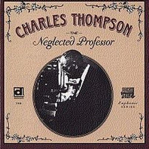 Thompson,sir Charles - Neglected Professor - Music CD