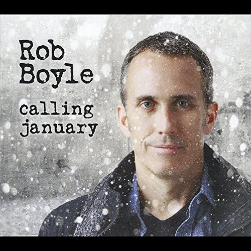 Boyle,rob - Calling January - Music CD