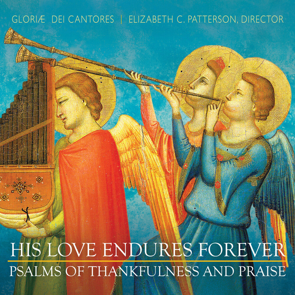 Gloriae Dei Cantores - His Love Endures Forever: Thankfulness & Praise Music CD