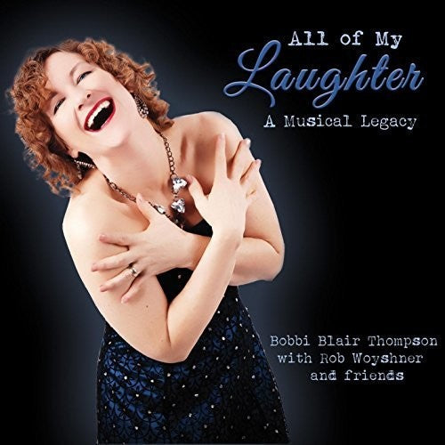 Bobbi Thompson Blair - All of My Laughter a Musical Legacy Music CD