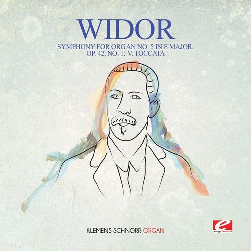 Widor - Symphony For Organ No. 5 In F Major Op. 42 No. 1 - Music CD