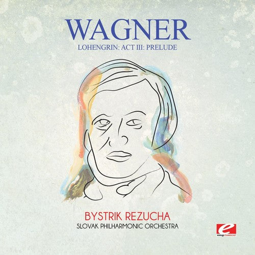 Slovak Philharmonic Orchestra - Wagner: Lohengrin: Act III: Prelude Music CD