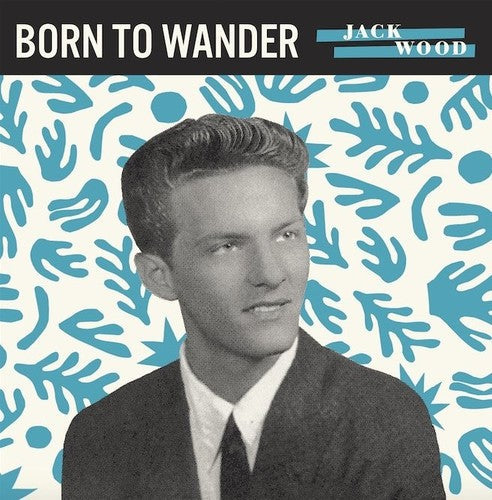 Wood,jack - Born To Wander / So Sad - Vinyl Record