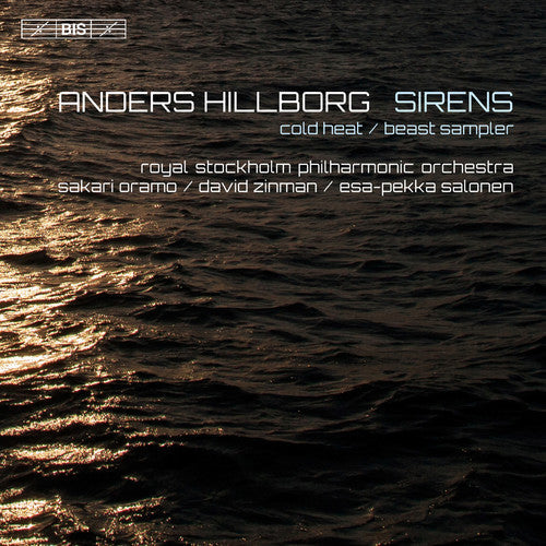Hillborg / Holgersson / Eric Ericson Chamber Choir - Sirens - Super Audio CD