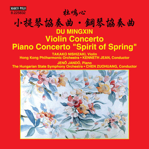 Mingxin / Nishizaki / Hong Kong Philharmonic Orch - Du Mingxin: Violin Concerto - Piano Concerto Spirit of Spring Music CD