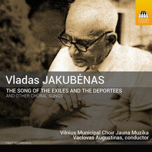 Vilnius Jauna Muzika Municipal Choir - Jakubenas: The Song of the Exiles & The Deportees Music CD