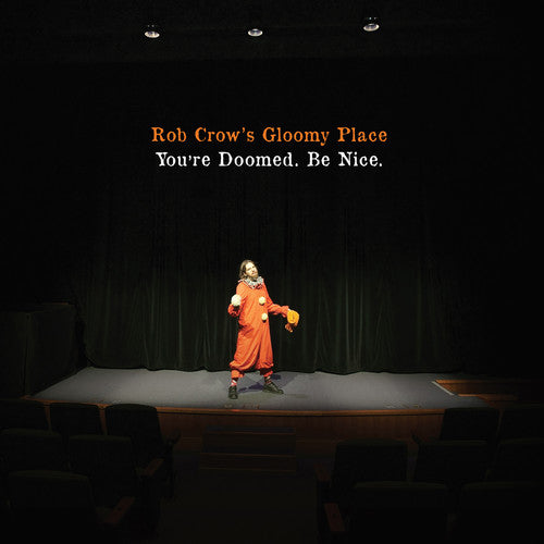 Rob Crow's Gloomy Place - You're Doomed Be Nice - Vinyl Record