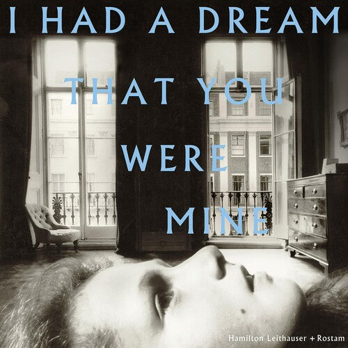 Leithauser,hamilton / Rostam - I Had A Dream That You Were Mine - Music CD