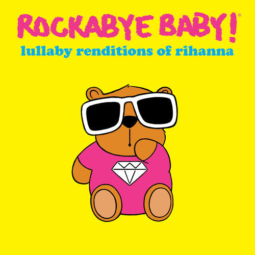 Rockabye Baby! - Lullaby Renditions Of Rihanna - Music CD