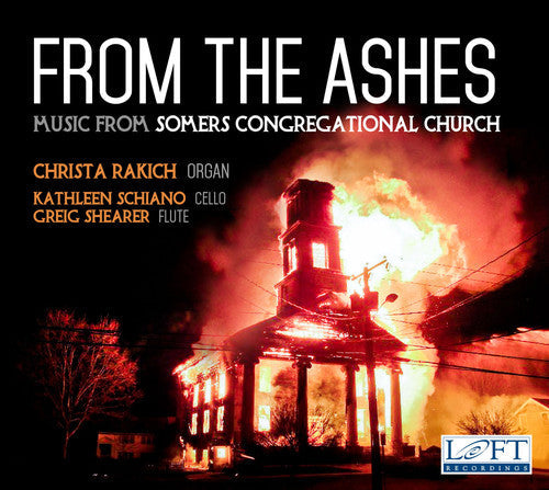 Bach,j.s. / Rakich / Shearer / Schiano - From The Ashes - Music From Somers Congregational - Music CD
