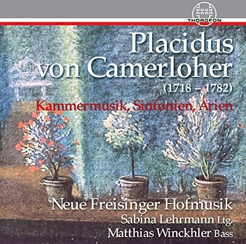 Camerloher / Neue Freisinger Hofmusik - Placidus von Camerloher: Chamber Music, Symphonies & Arias Music CD