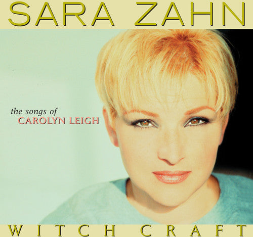 Zahn,sarah - Witch Craft: The Songs Of Carolyn Leigh - Music CD