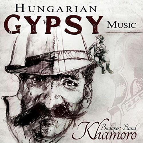 Khamoro Budapest Band - Hungarian Gypsy Music - Music CD