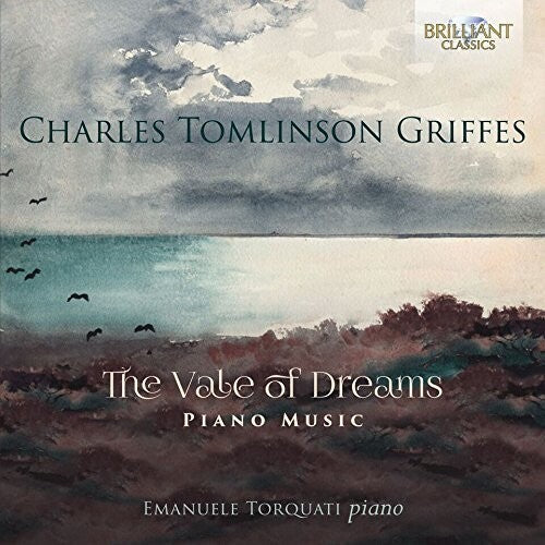 Griffes / Torquati - Charles Tomlinson Griffes: Vale Of Dreams - Music CD