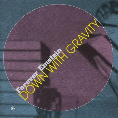 Forever Einstein - Down With Gravity - Music CD