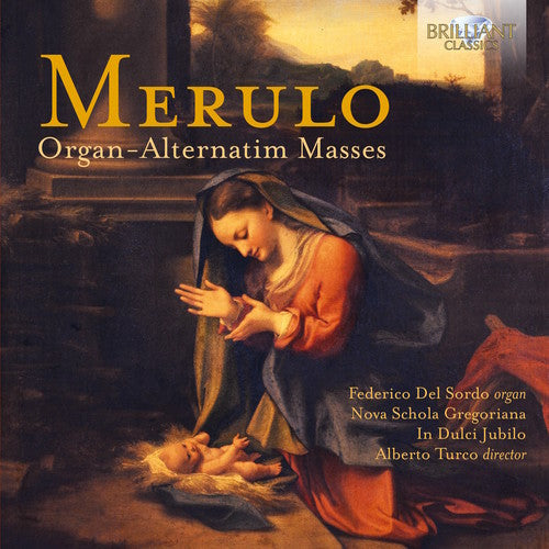 Merulo,claudio / Turco,alberto - Merulo: Organ-alternatim Masses - Music CD