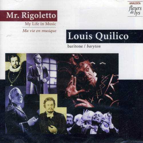 Quilico,louis - Mr Rigoletto: Ma Vie En Musique - Music CD