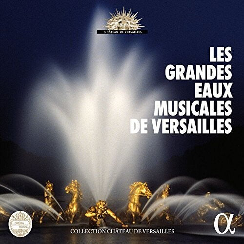 Les Grandes Eaux Musicales De Versailles / Var - Les Grandes Eaux Musicales De Versailles / Var - Music CD