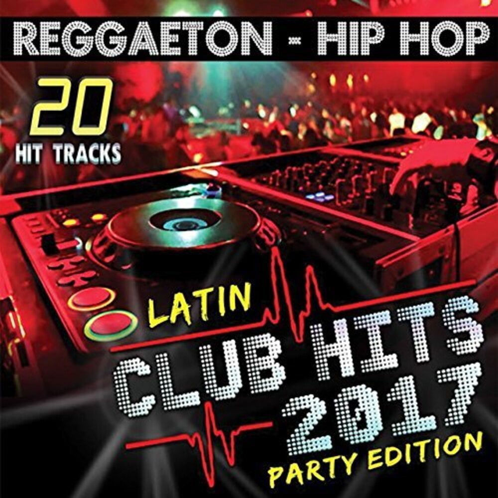 Zz / Varios - Latin Club Hits 2017 Party Edition (Various Artists) Music CD