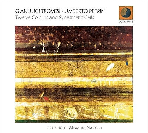 Trovesi,gianluigi / Petrin,umberto - Twelve Colours & Synesthetic Cells - Music CD