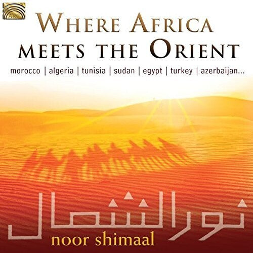 Shimaal,noor - Where Africa Meets The Orient - Music CD