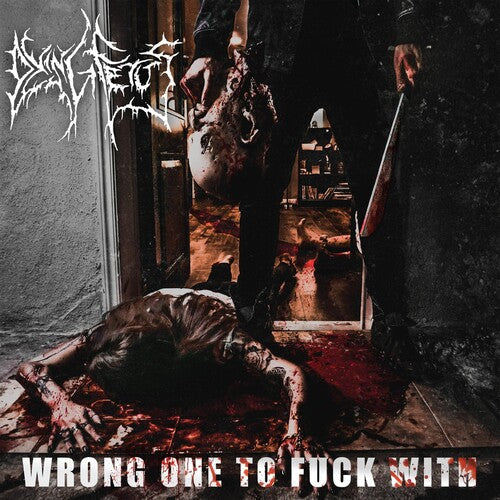 Dying Fetus - Wrong One To Fuck With - Music CD