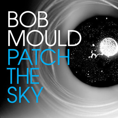 Mould,bob - Patch The Sky - Vinyl Record