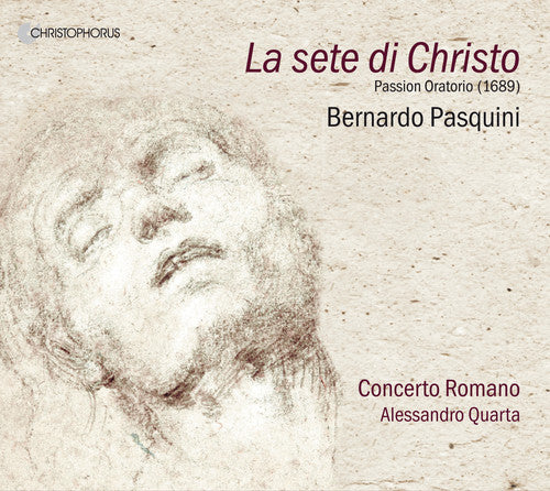 Pasquini / Concerto Romano / Quarta - La Sete Di Christo - Music CD