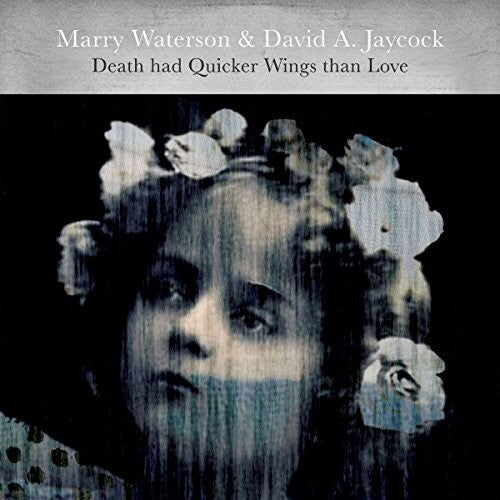 Waterson,marry / Jaycock,david A - Death Had Quicker Wings Than Love - Vinyl Record