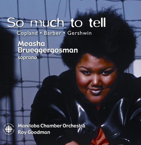Copland / Barber / Gershwin / Brueggergosman - So Much To Tell - Music CD